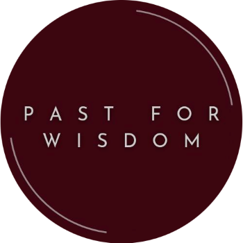 Past For Wisdom
